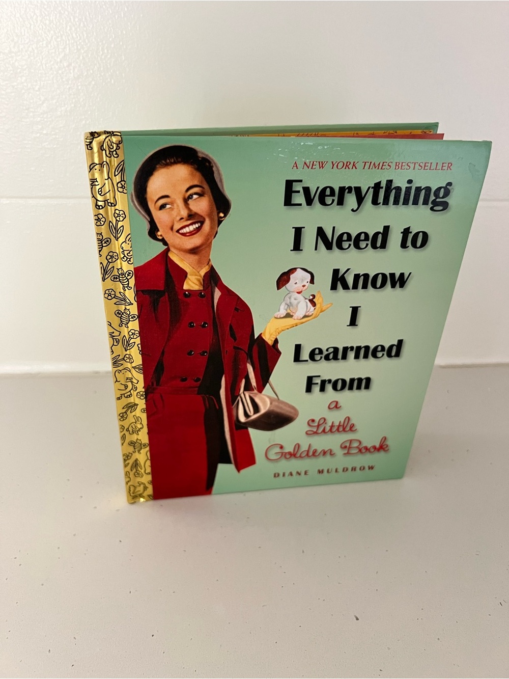 Everything I Need to Know I Learned From a Little Golden Book Diane Muldrow